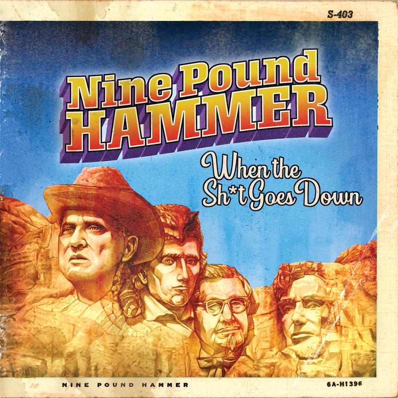 Nine Pound Hammer - When The Shit Goes Down (LP)
