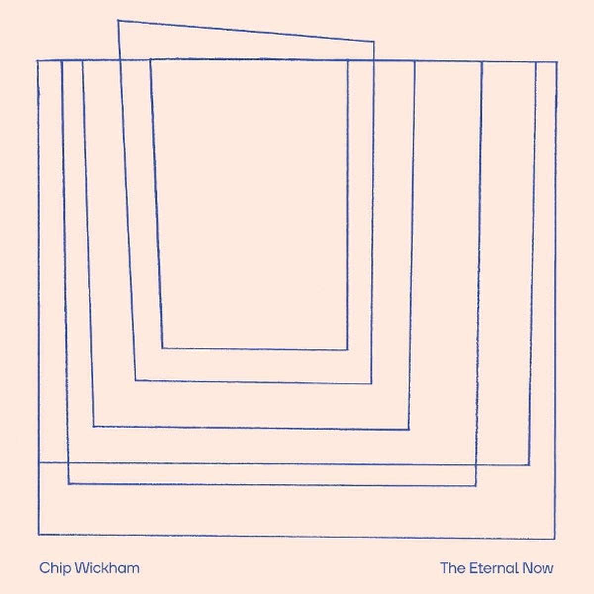 Chip Wickham - The Eternal Now (LP)