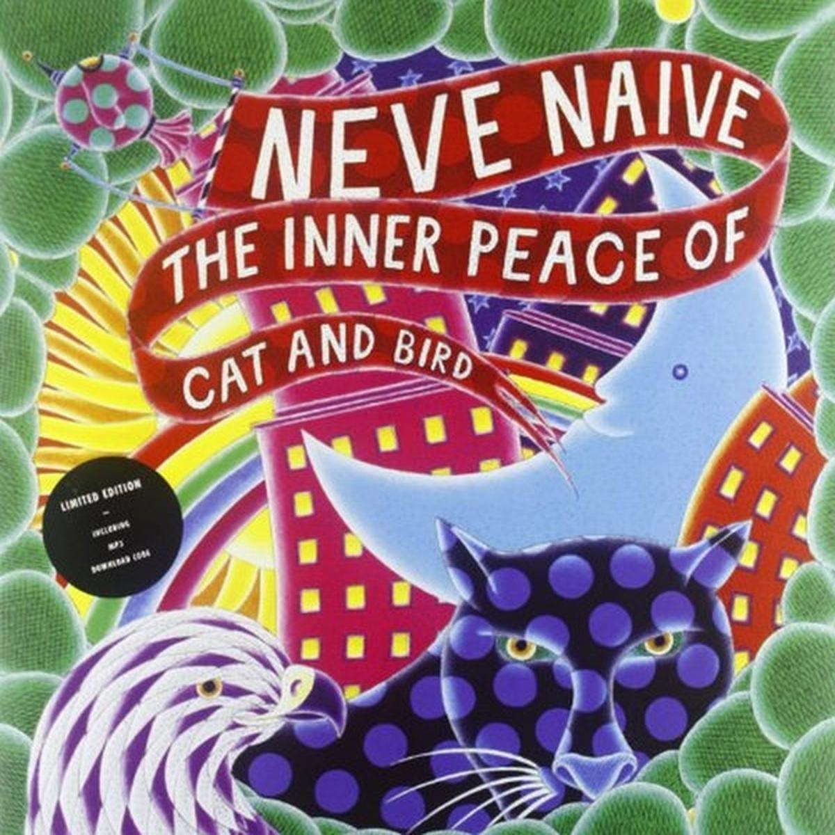 Neve Naive - Inner Peace of Cat & Bird (LP)