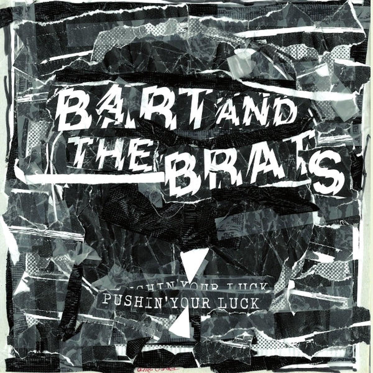Bart and the Brats - Pushin' Your Luck (LP)