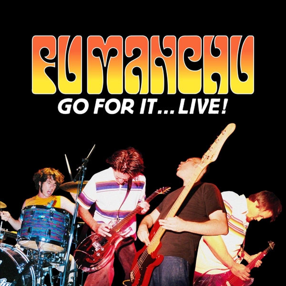 Fu Manchu - Go For It...Live! (2 LPs)