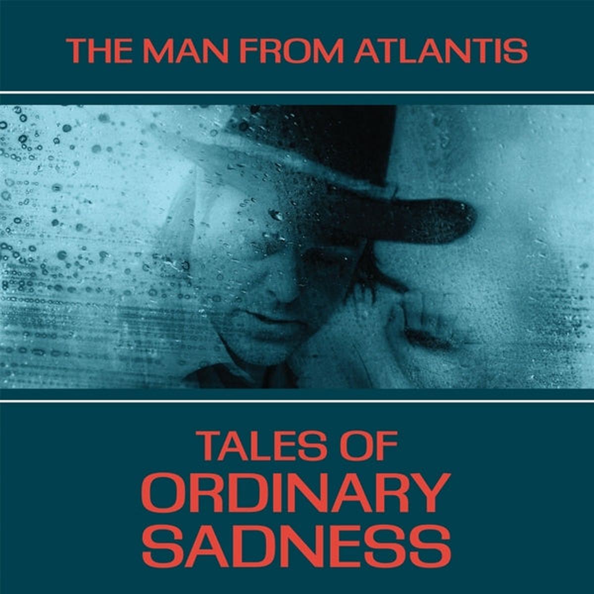 Man From Atlantis - Tales of Ordinary Sadness (LP)