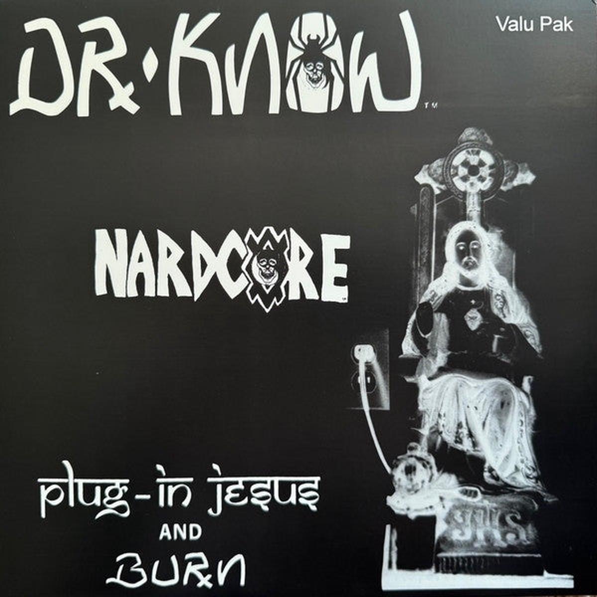 Dr. Know - Plug In Jesus + Burn (LP)