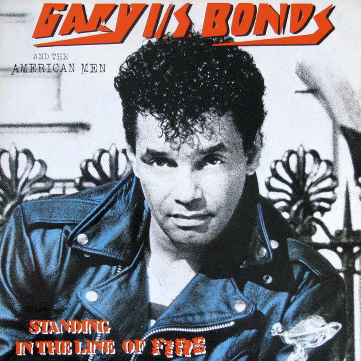 Gary U.S. Bonds And The American Men Standing In The Line Of Fire 1-984 -Pop Rock (vinyl)