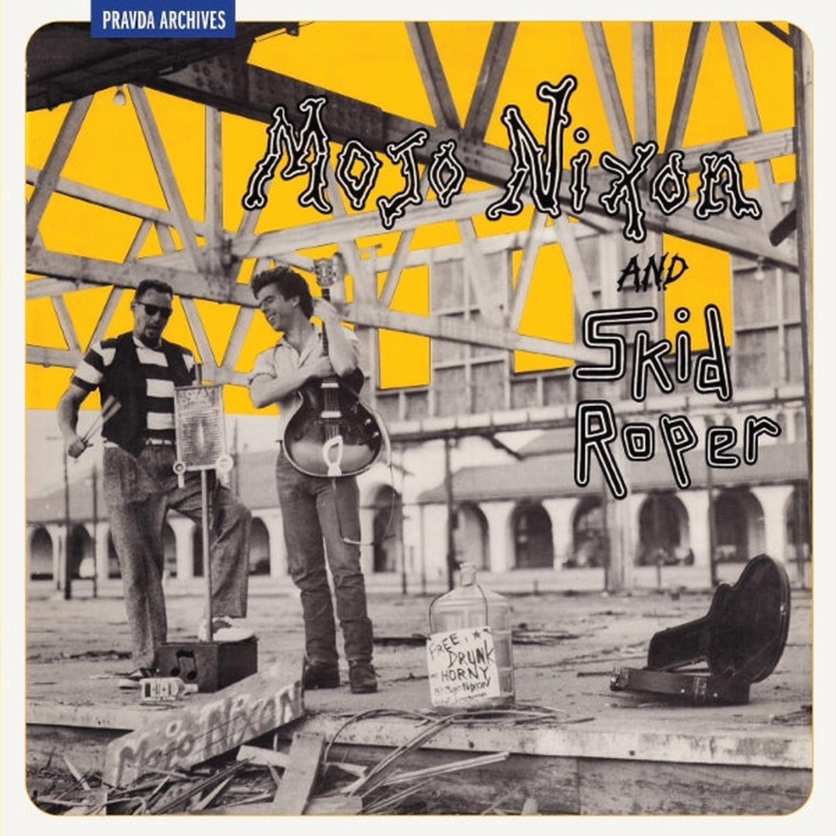 Mojo & Skid Roper Nixon - Mojo Nixon and Skid Roper (LP)