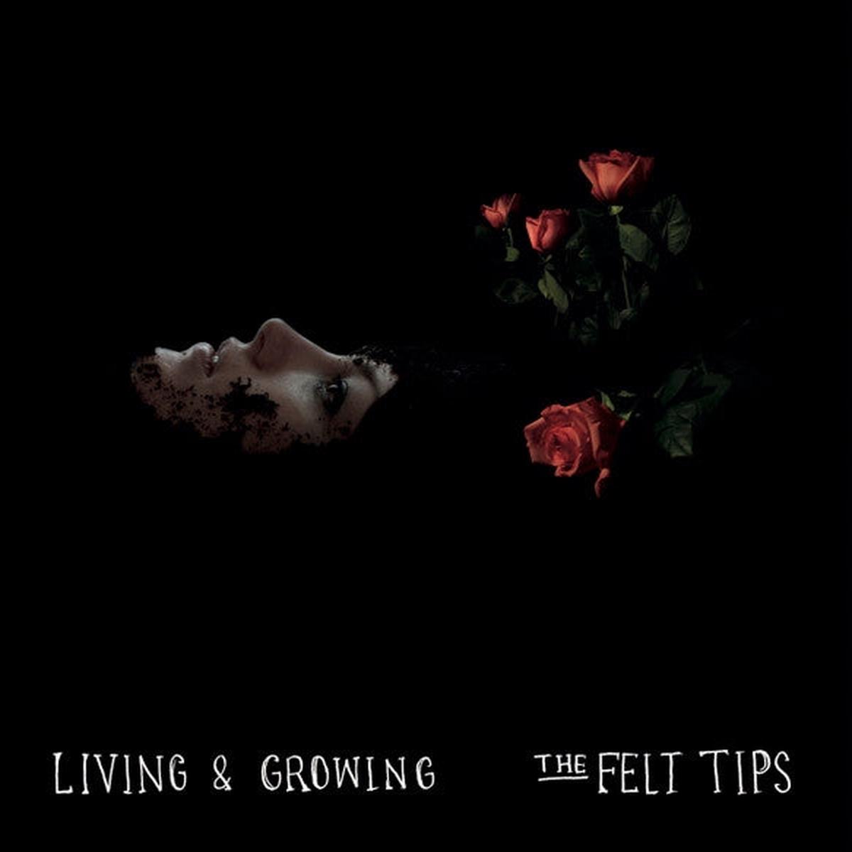 Felt Tips - Living & Growing (LP)