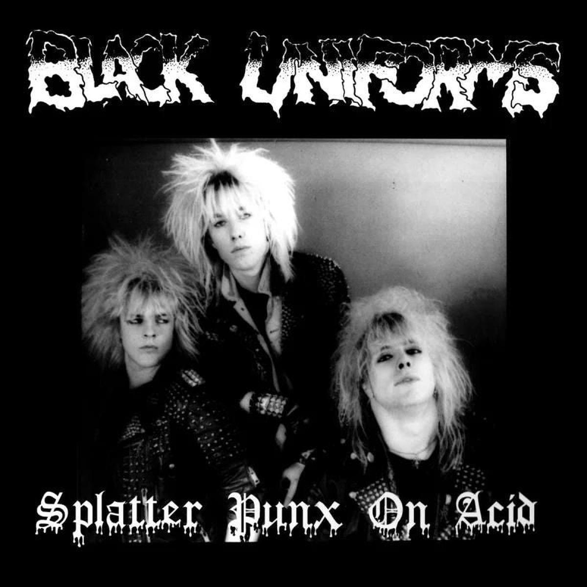 Black Uniforms - Splatter Punx On Acid (LP)