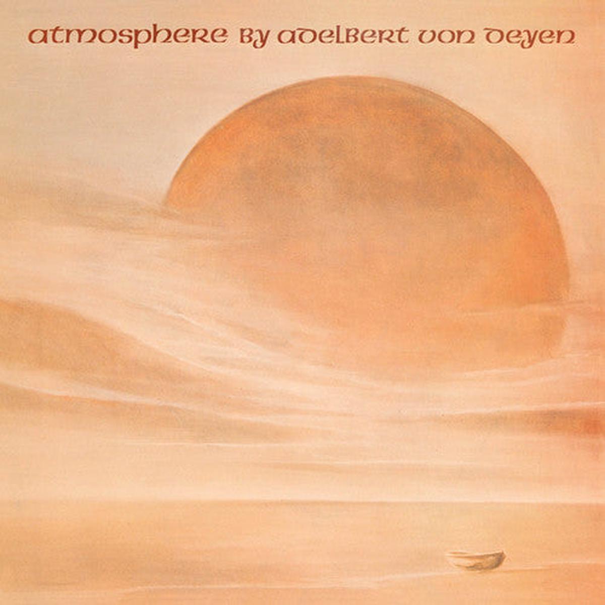 Adelbert Von Deyen: Atmosphere - VINYL LP