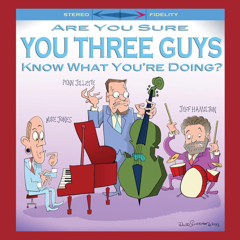 Mike Jones & Penn Jillette & Jeff Hamilton - Are You Sure You Three Guys Know What You're Doing? (LP)