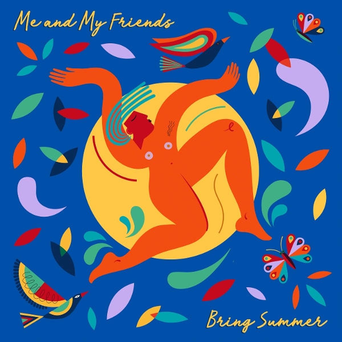 Me and My Friends - Bring Summer (LP)