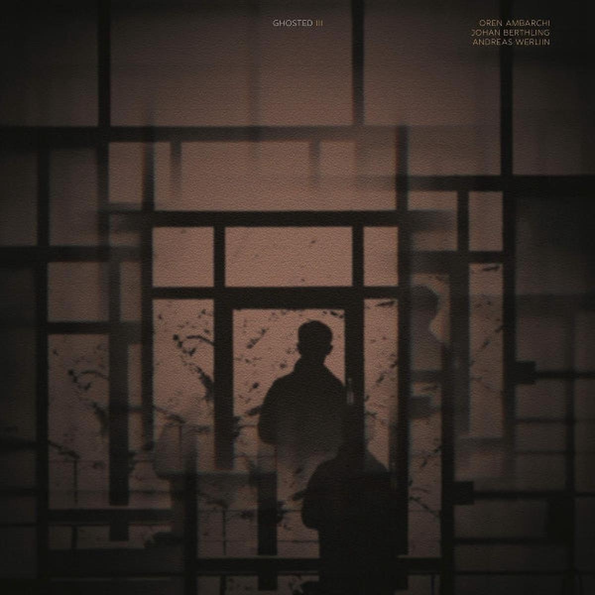 Oren & Johan Berthling & Andreas Werliin Ambarchi - Ghosted Iii (LP)