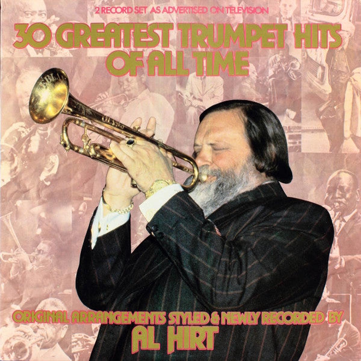 Al Hirt  30 Greatest Trumpet Hits Of All Time  1979  Easy Listening / Big Band / Disco / Theme / Swing (vinyl lp)