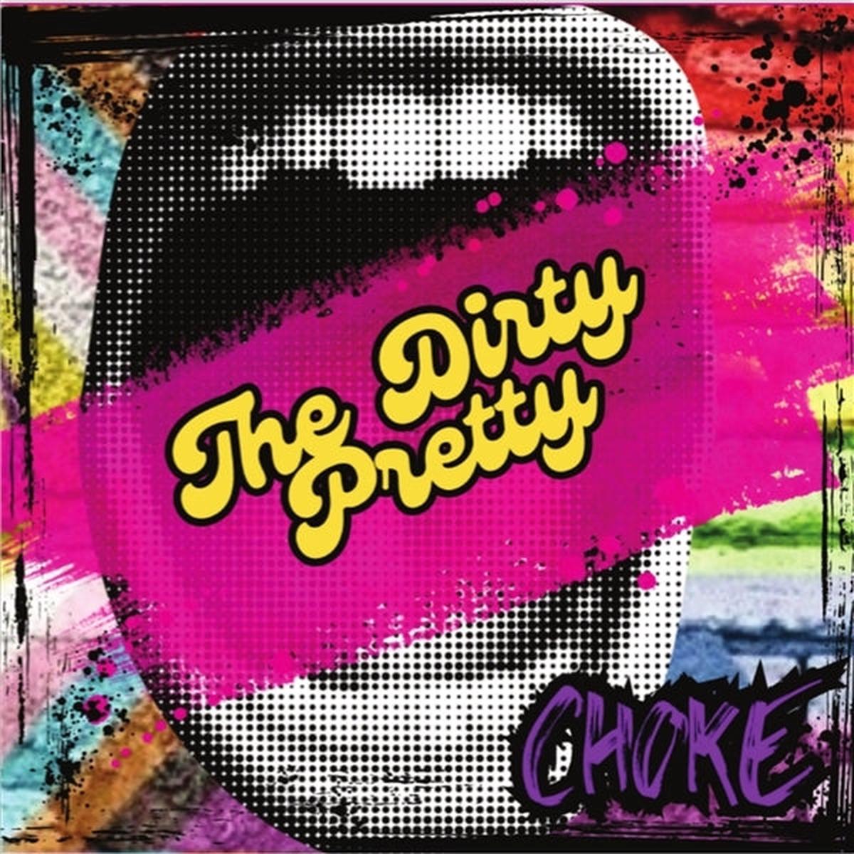 Dirty Pretty - Choke (LP)