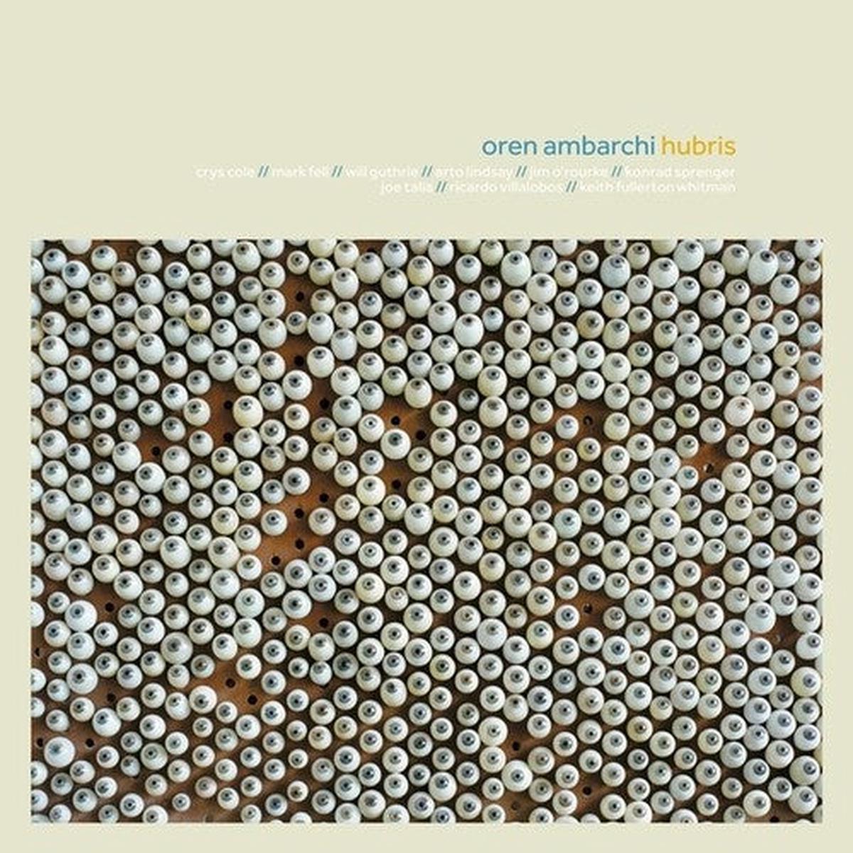Oren Ambarchi: Hubris (10th Anniversary Remaster) - VINYL LP