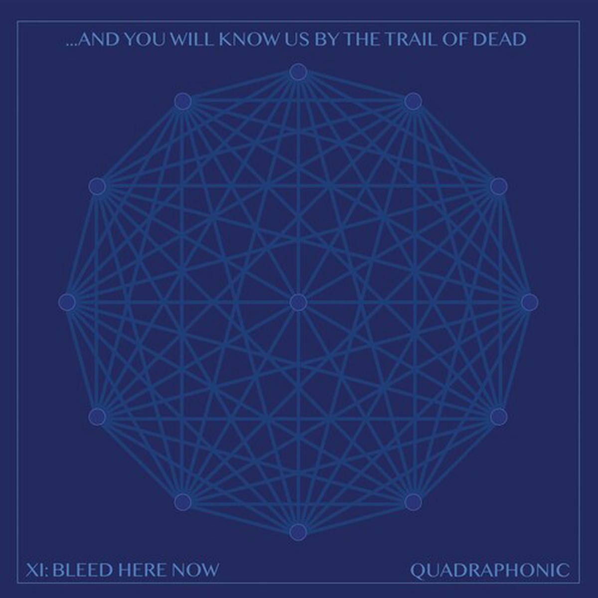 And You Will Know Us by the Trail of Dead: Xi: Bleed Here Now - VINYL LP