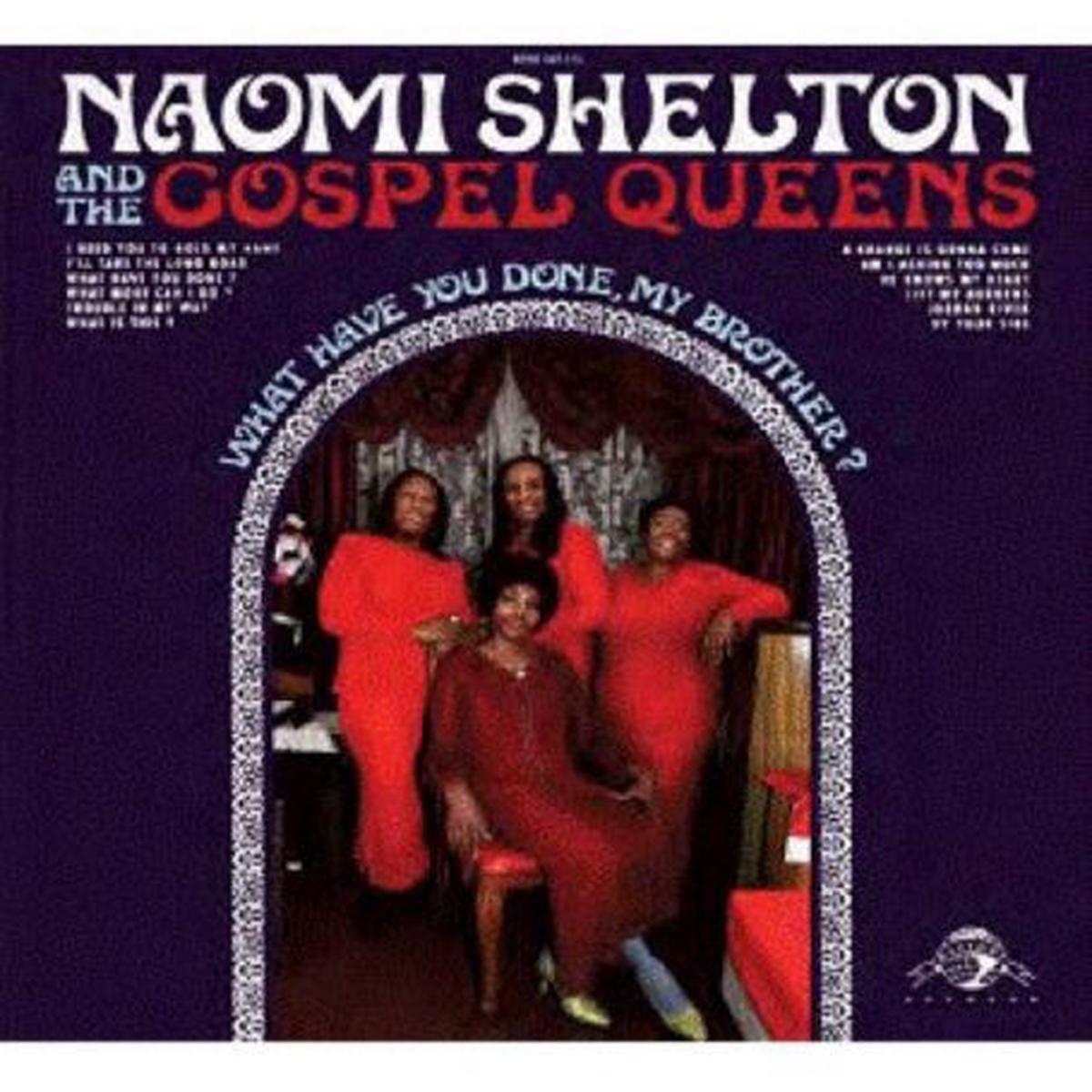 Naomi Shelton - What Have You Done My Brother (LP)