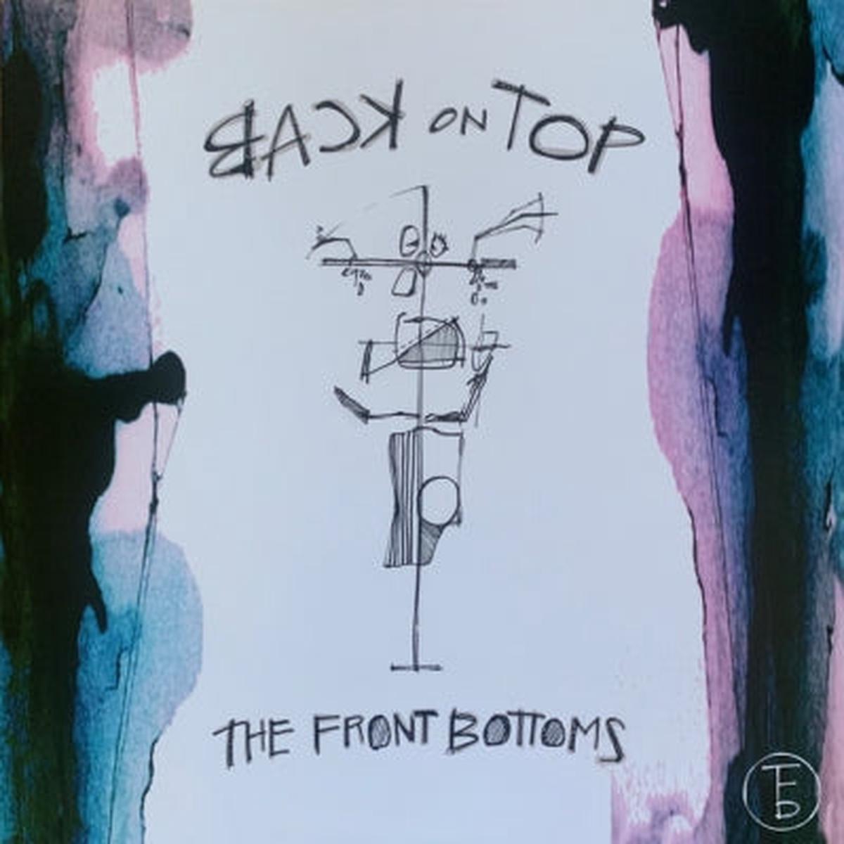 THE FRONT BOTTOMS - Back On Top