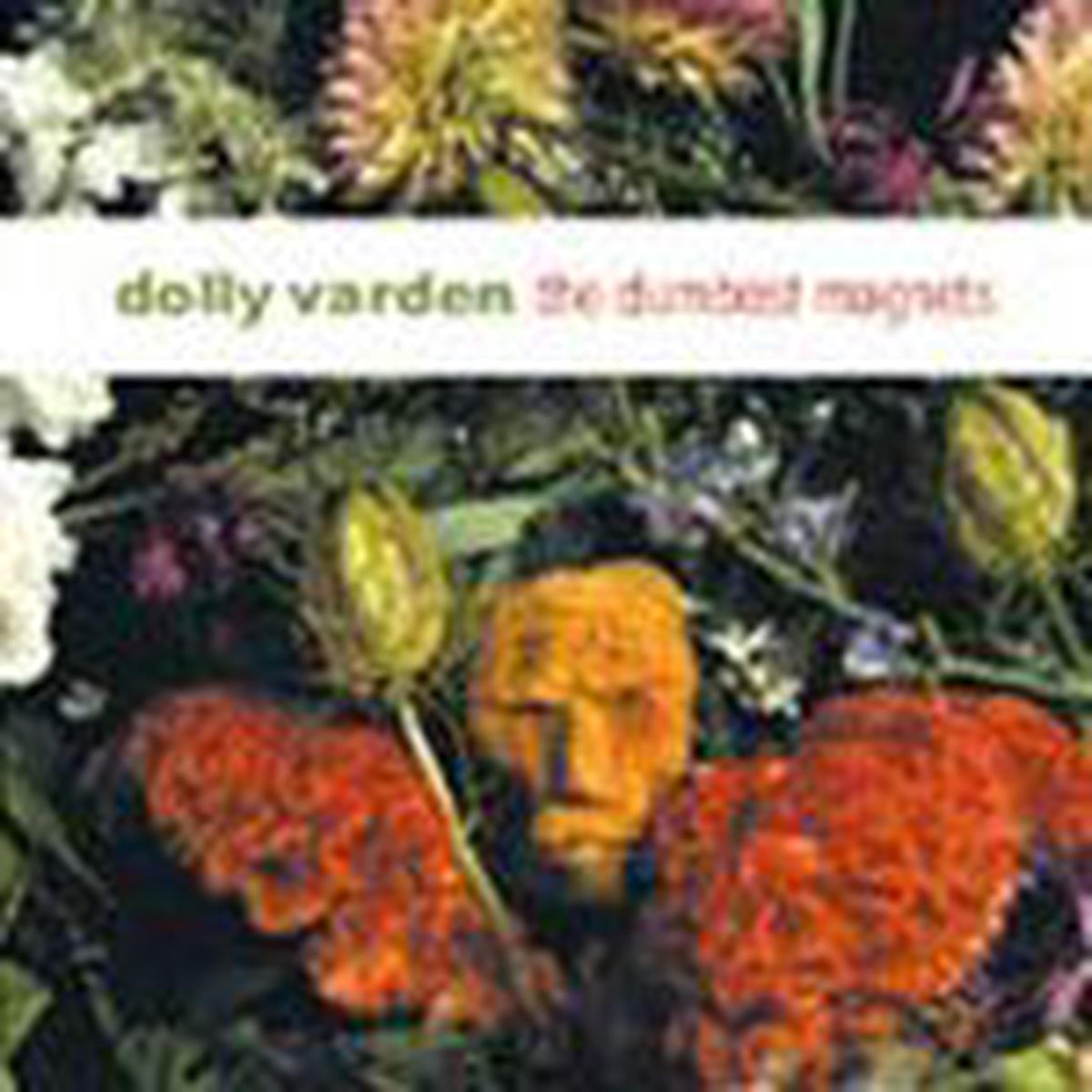 Dolly Varden - The Dumbest Magnets (LP)
