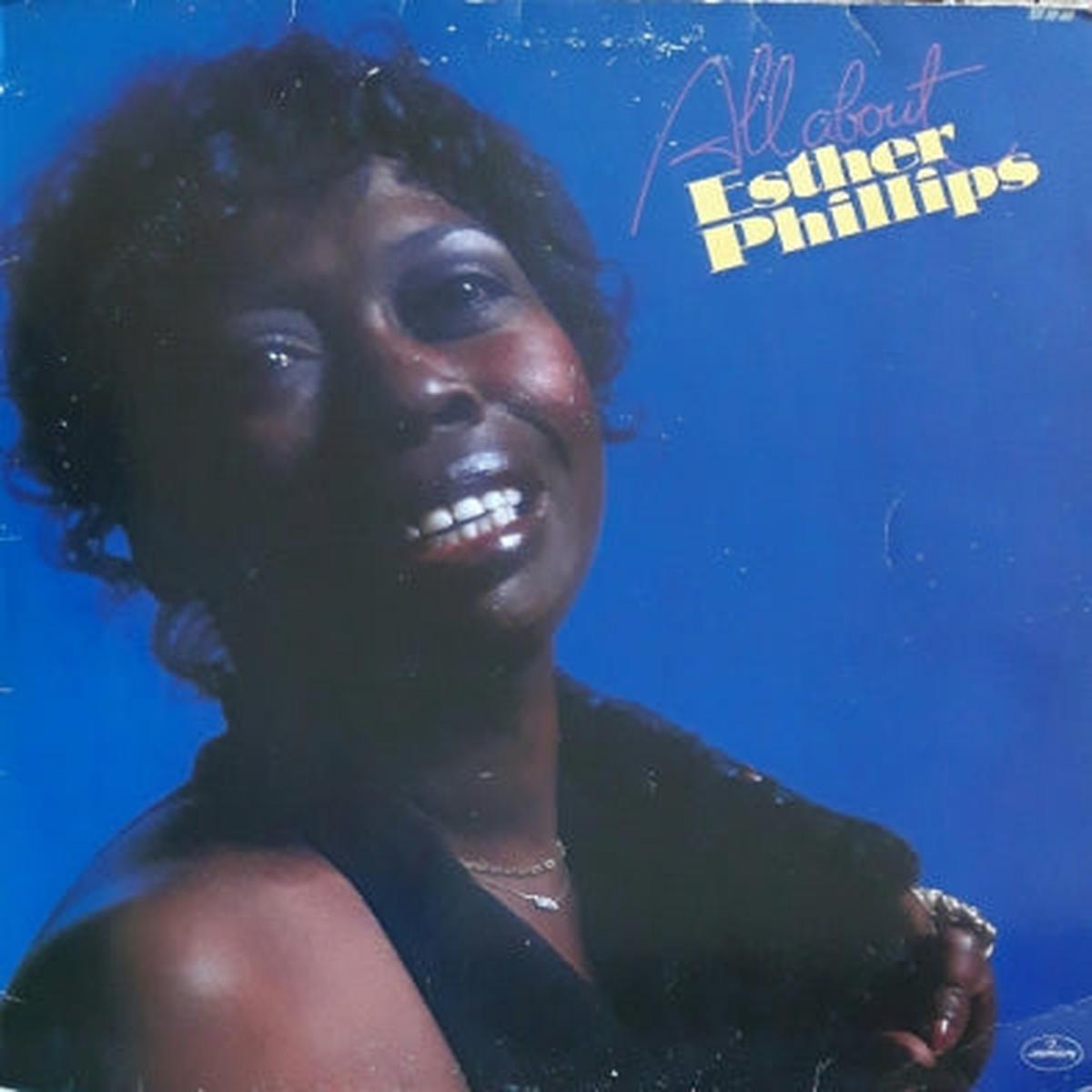 ESTHER PHILLIPS - All About Esther Phillips