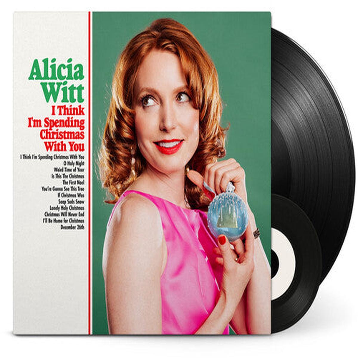 Alicia Witt: I Think I'm Spending Christmas With You - VINYL LP