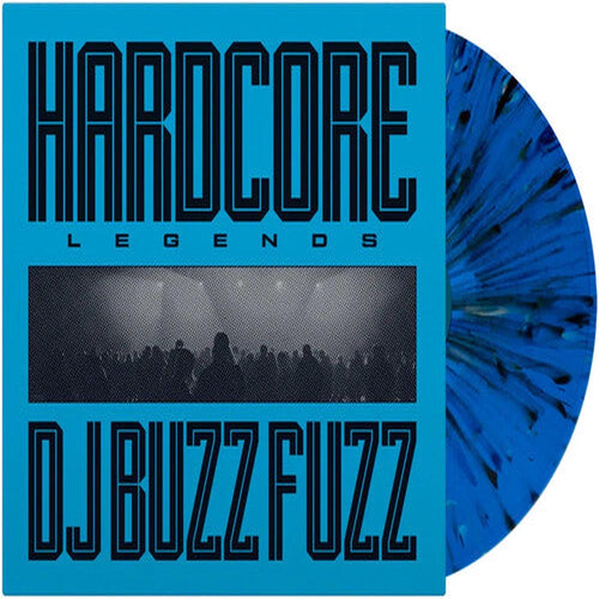DJ Buzz Fuzz: Hardcore Legends - Limited 140-Gram Blue Splatter Colored Vinyl - VINYL LP