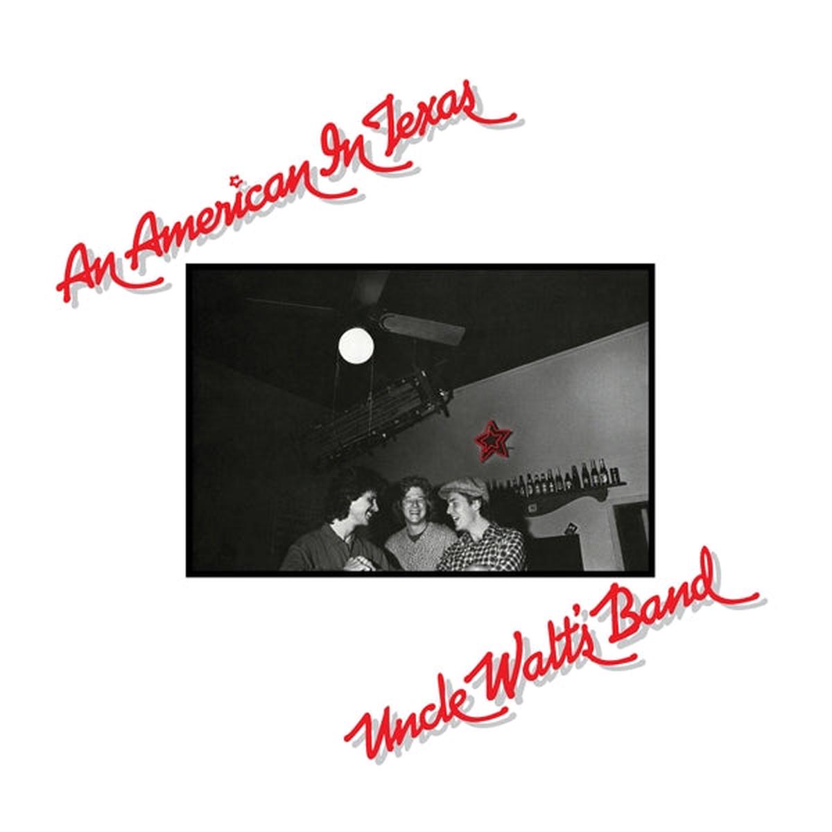 Uncle Walts Band - An American In Texas (LP)