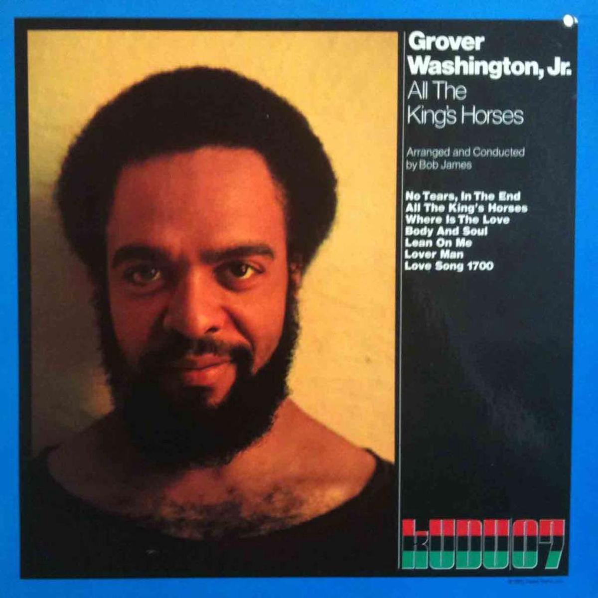 Grover Washington, Jr. All The King's Horses 1972-Fusion, Jazz-Funk, Smooth Jazz, Funk (vinyl)