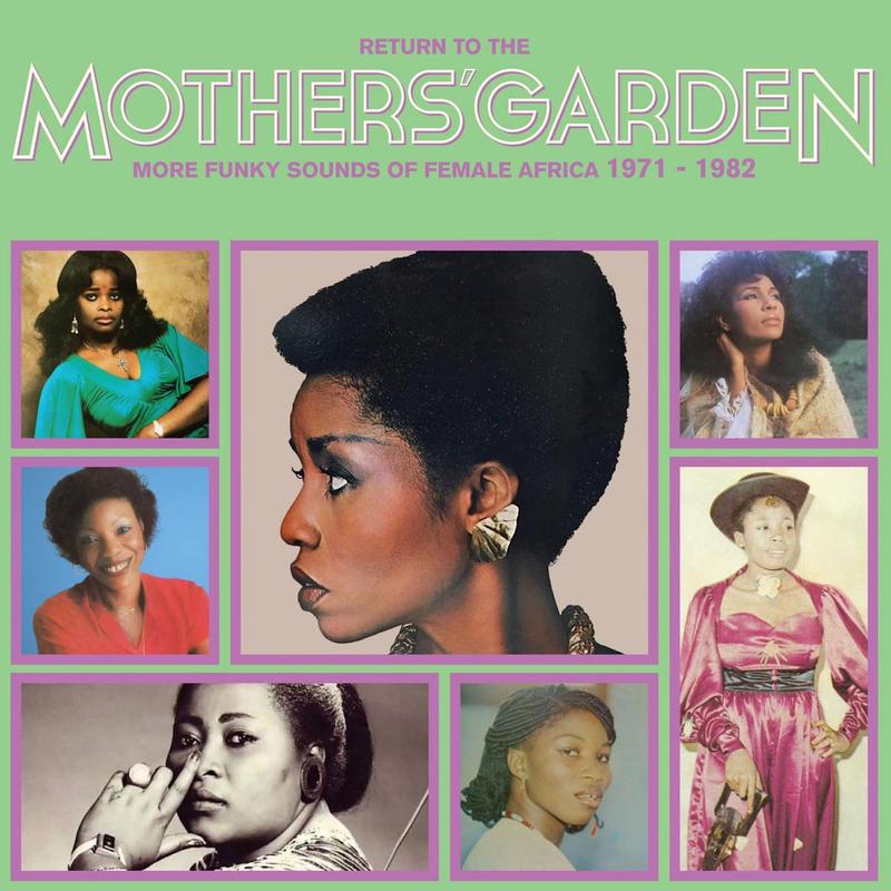 Return To The Mothers' Garden (More Funky Sounds Of Female Africa 1971-1982) (LP) PREORDER