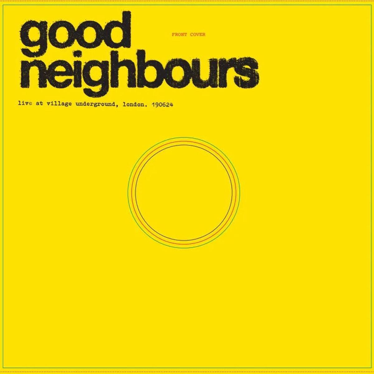 Good Neighbours - Live At Village Underground (LP)