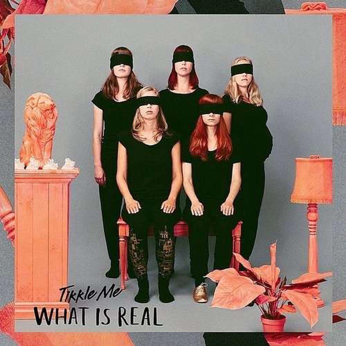 Tikkle Me - What is Real? (LP)