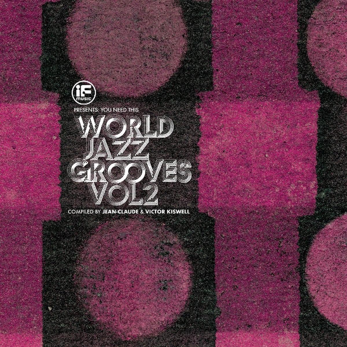 V/A - If Music Presents You Need This!: World Jazz Grooves Volume 2 (2 LPs)