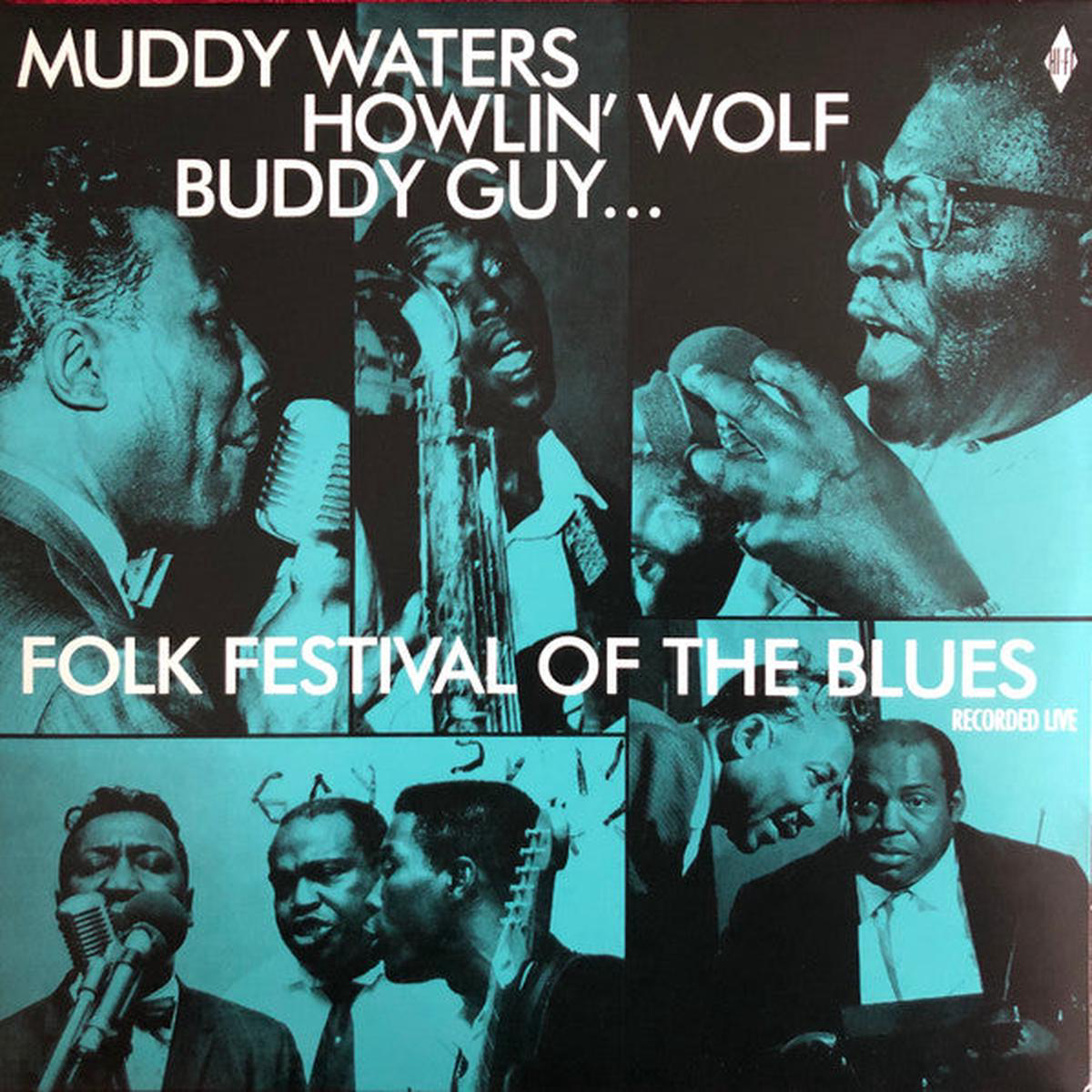 WATERS MUDDY HOWLIN8217 WOLF BUDDY GUY 8211 FOLK FESTIVAL OF THE BLUES LIVE 8211 LP