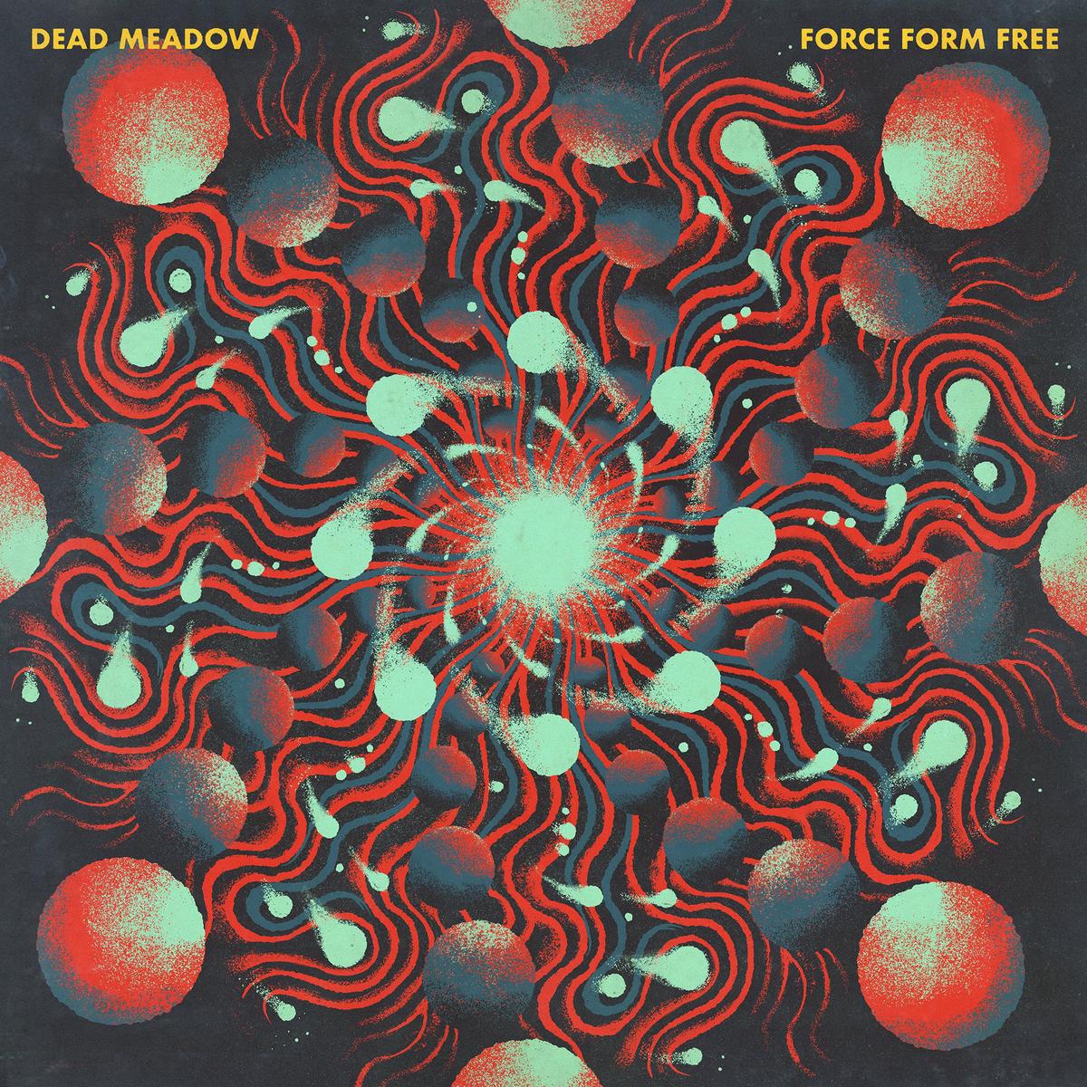 Dead Meadow - Force Form Free (LP)