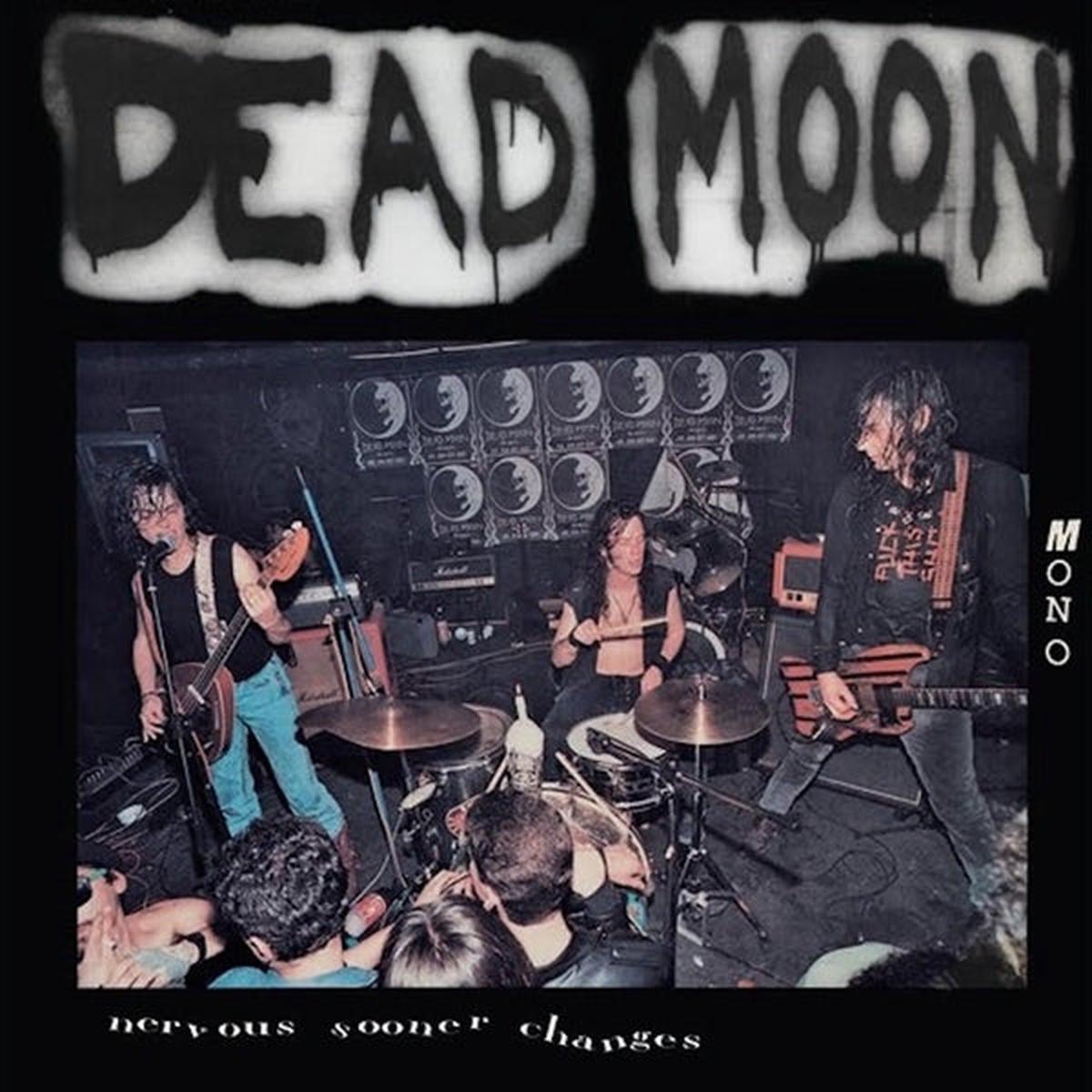 Dead Moon - Nervous Sooner Changes (LP)