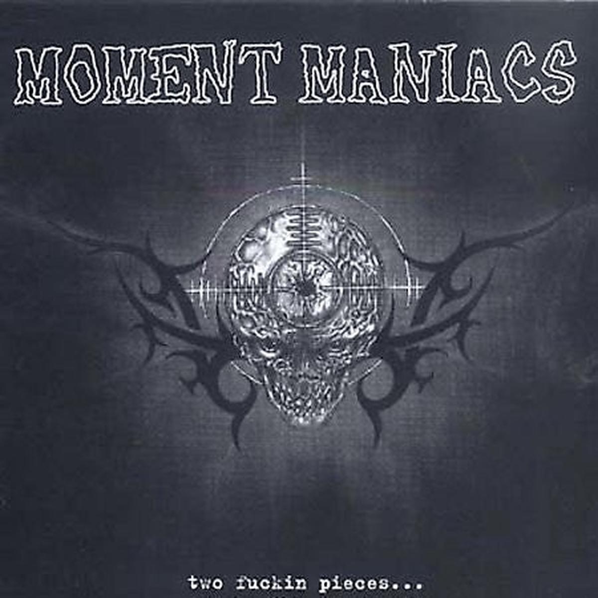 Moment Maniacs - Two Fuckin' Pieces (LP)