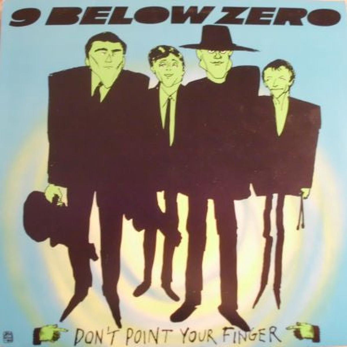 Nine Below Zero Don't Point Your Finger 1981 Pub Rock / Blues Rock / Rock & Roll (vinyl lp)