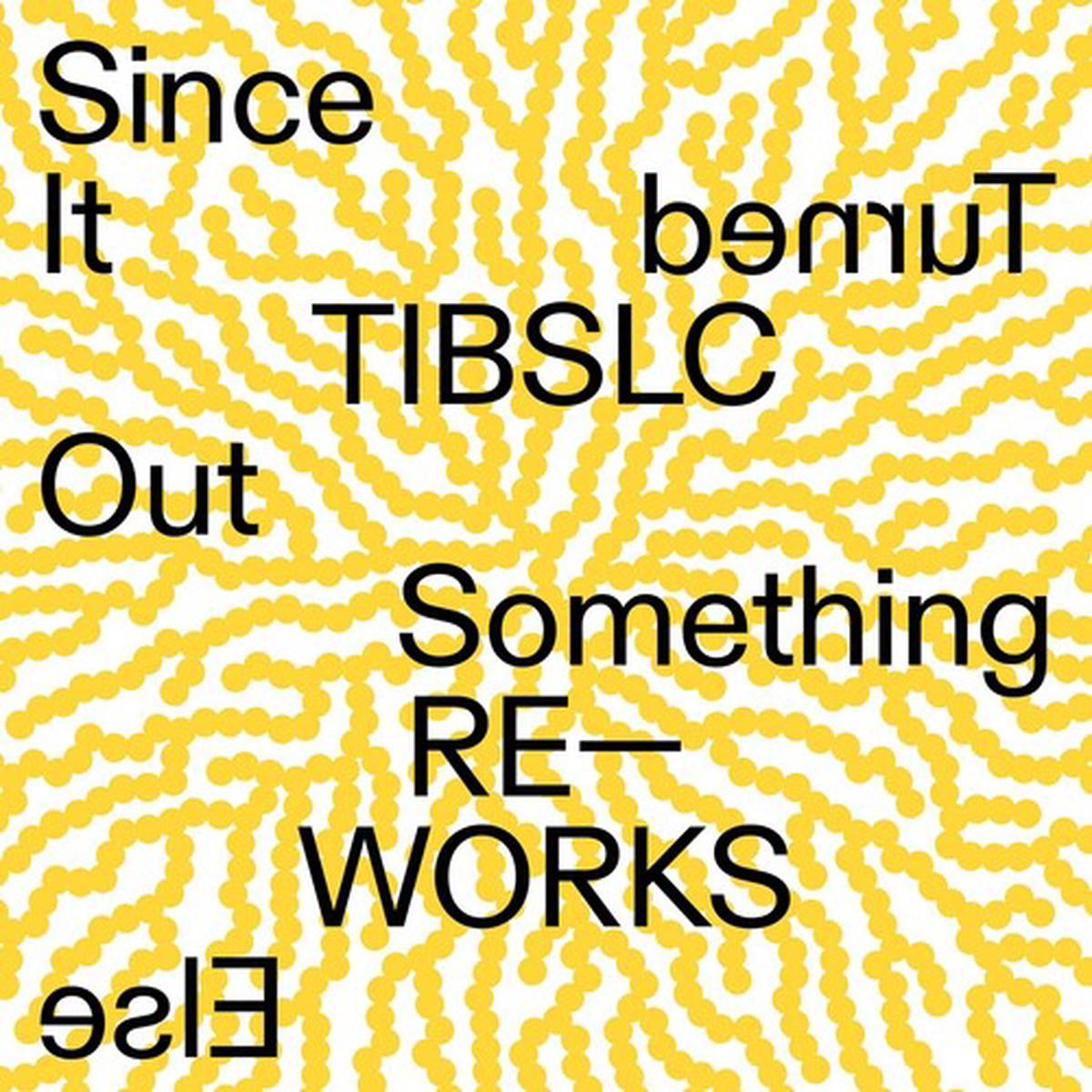 Adrian Corker: Tibslc Re-Works Of Since It Turned Out Something Else - VINYL LP
