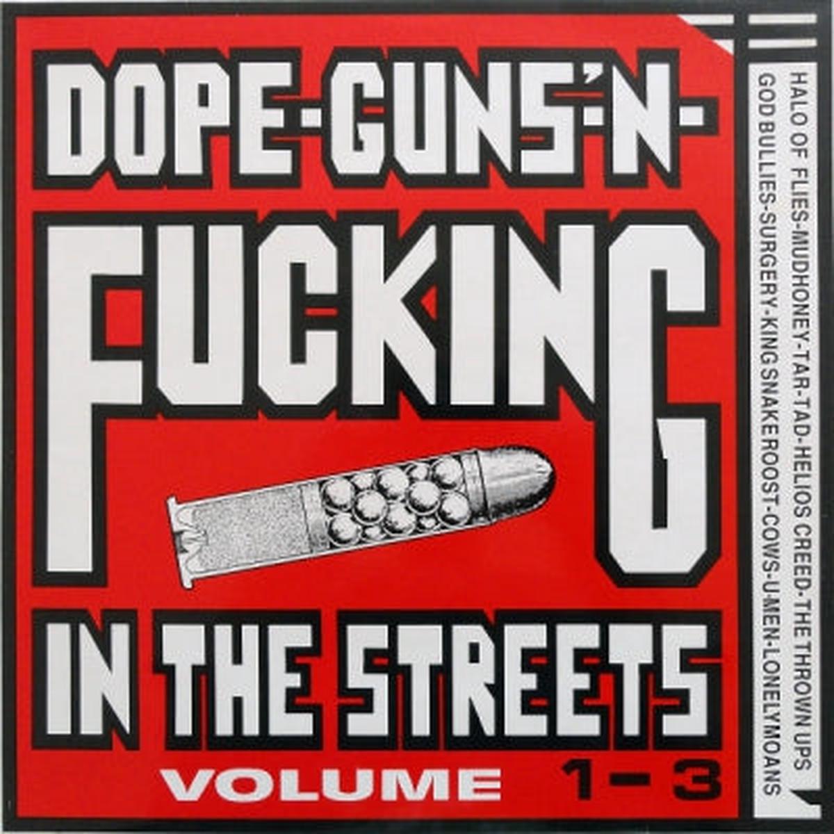 VARIOUS - Dope-Guns-'N-Fucking In The Streets Volume 1-3