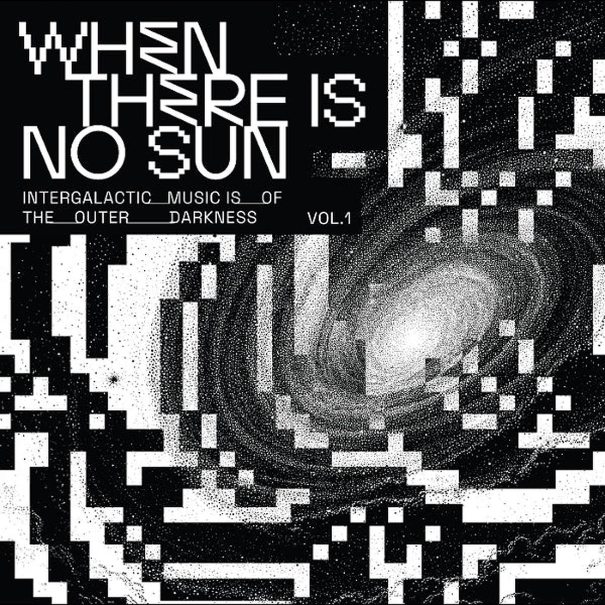 V/A - When There is No Sun Vol. 1 (LP)