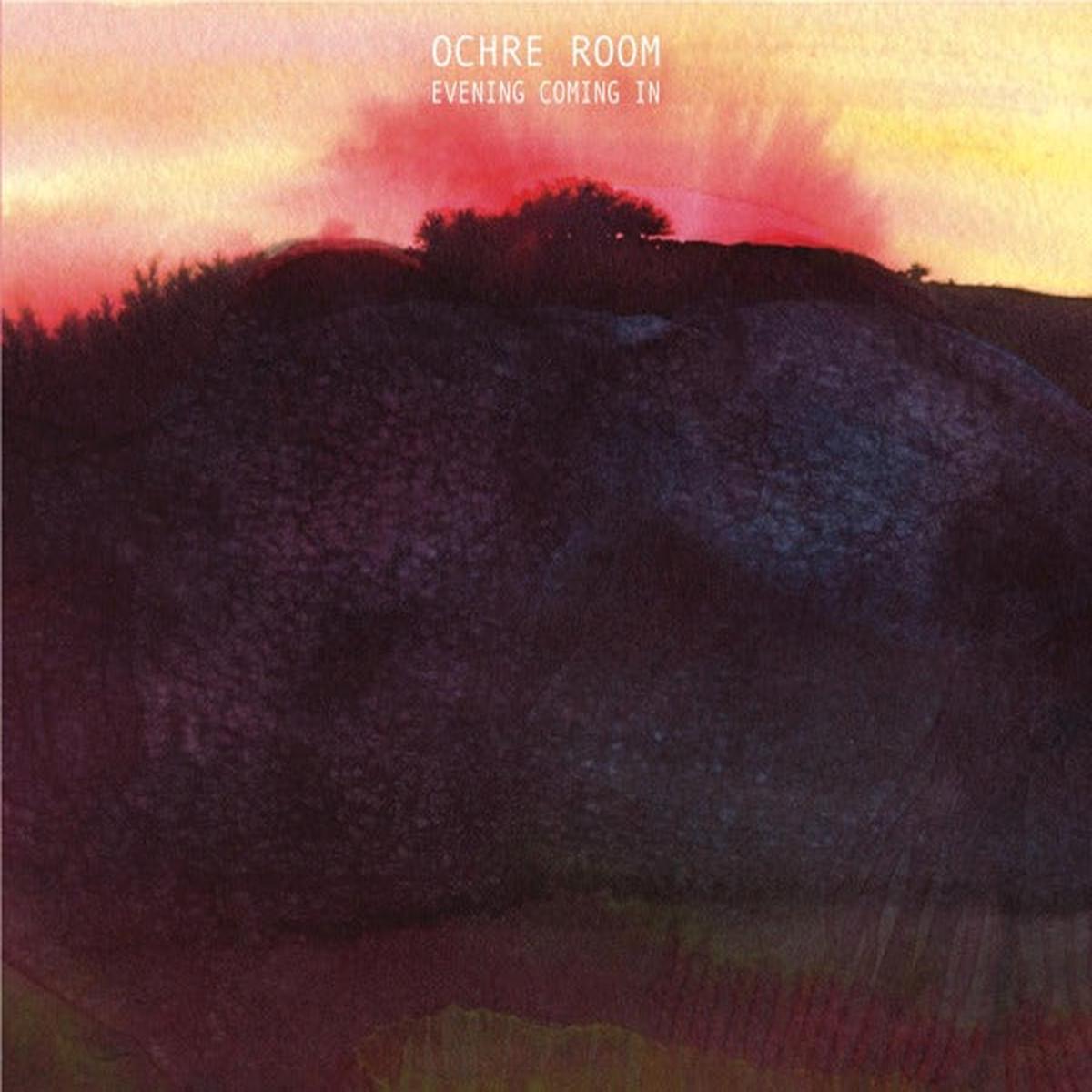 Ochre Room - Evening Coming In (LP)