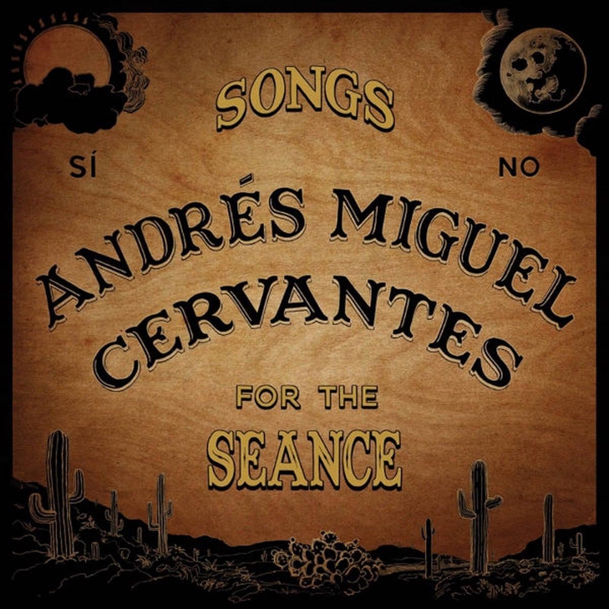 Andres Miguel Cervantes - Songs For the Seance (LP)