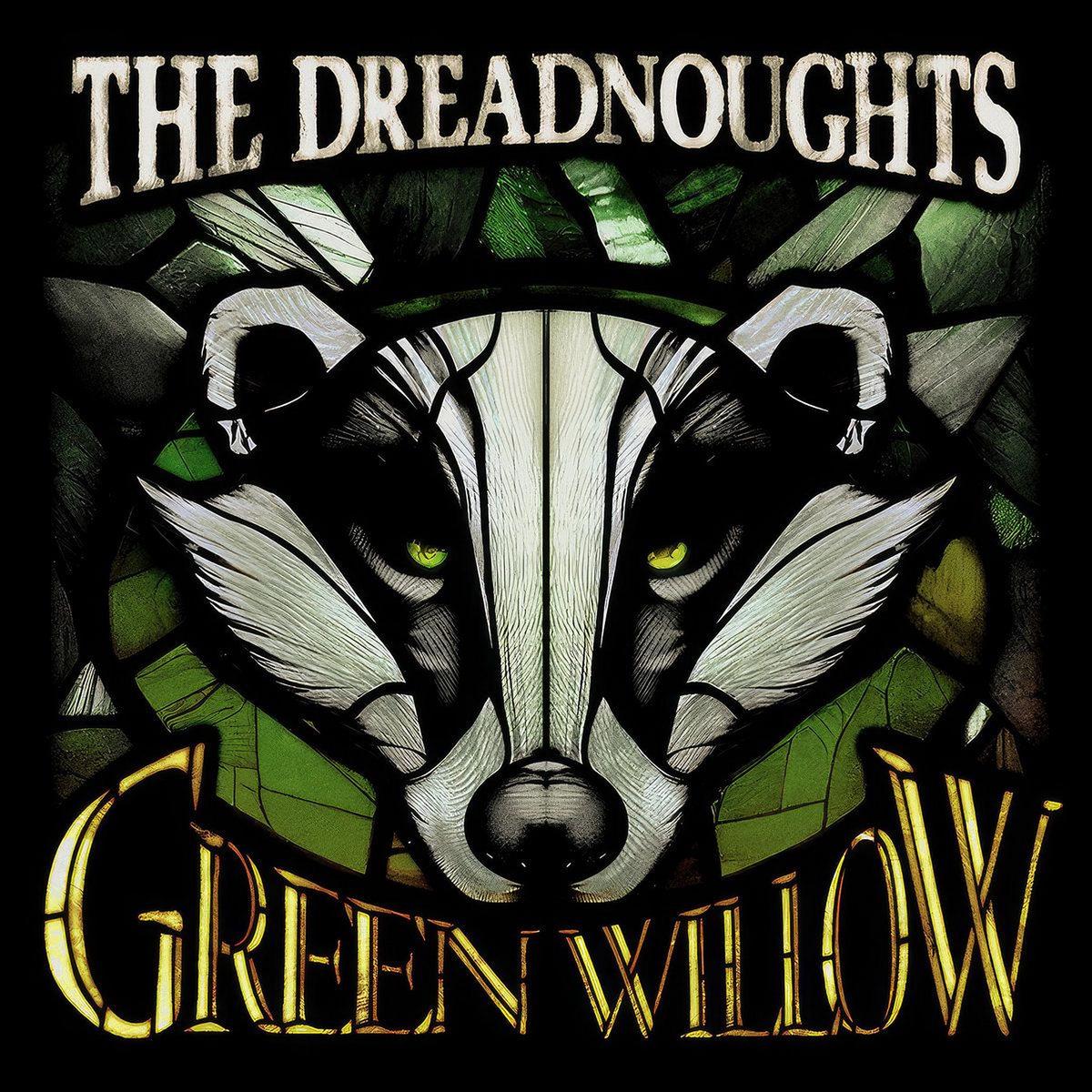 The Dreadnoughts - Green Willow (LP)