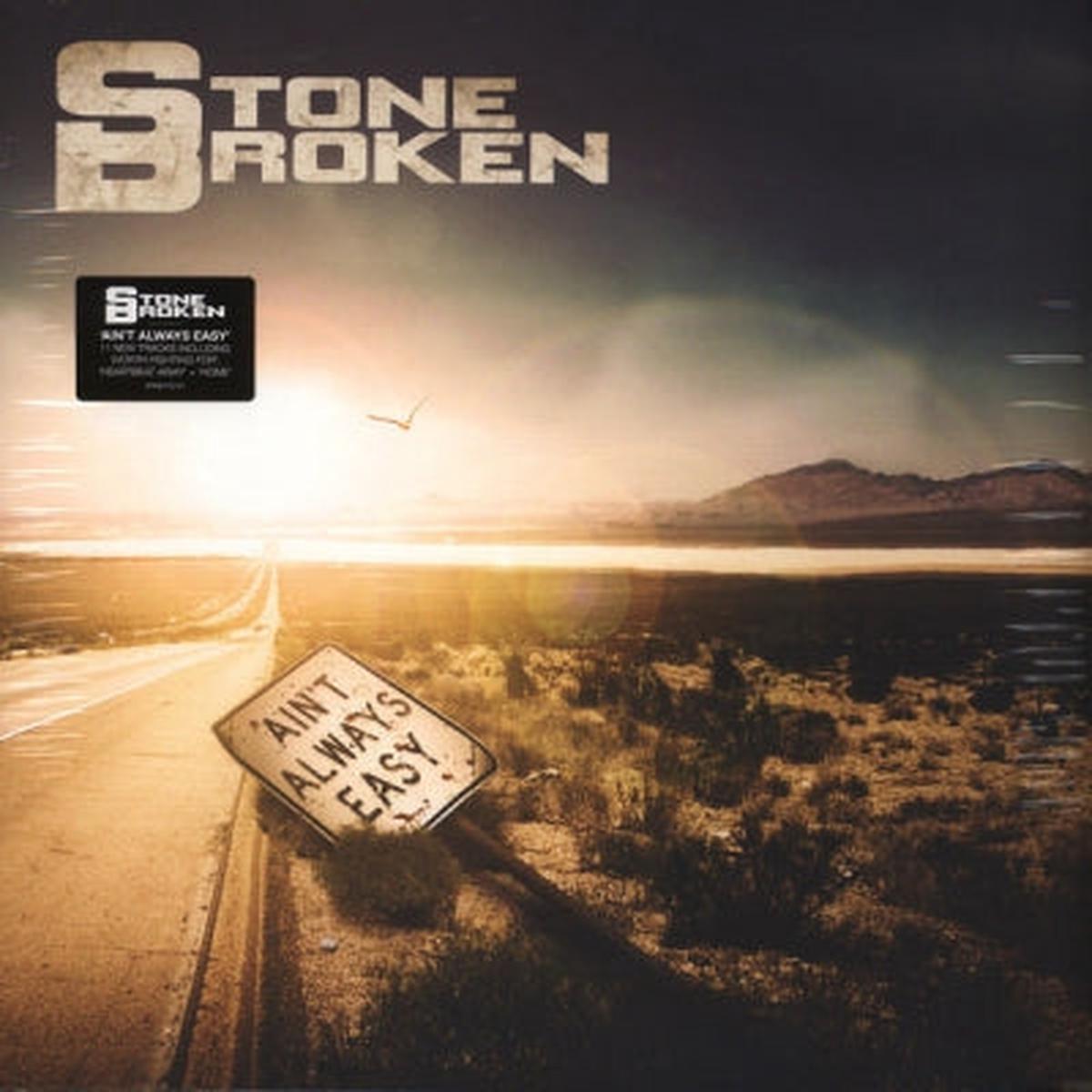 STONE BROKEN - Ain't Always Easy