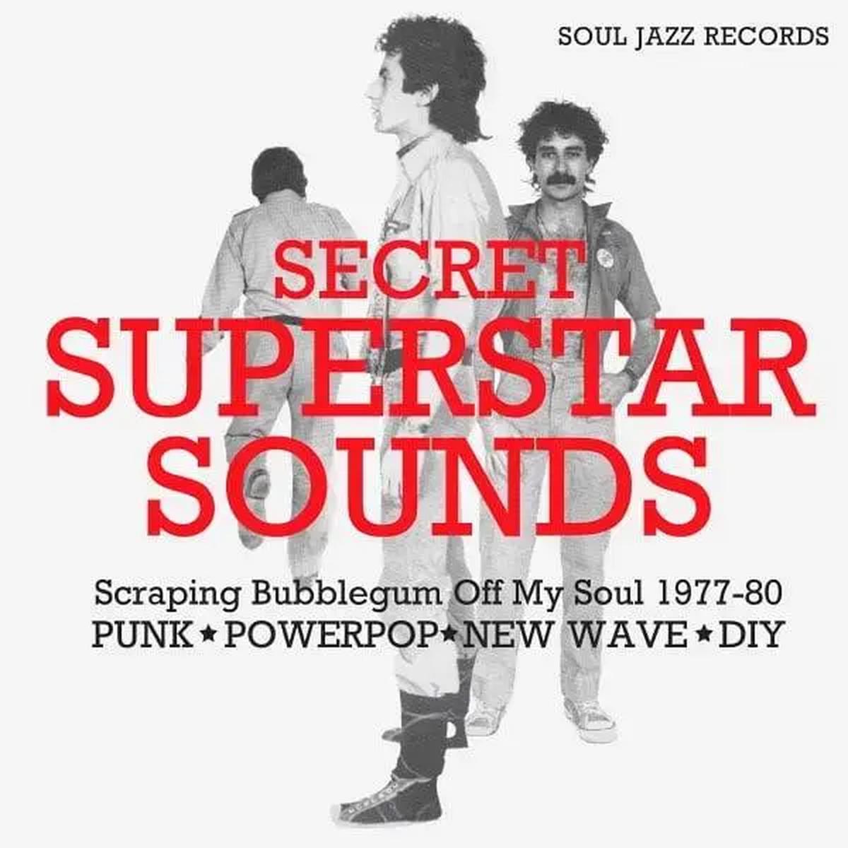 Secret Superstar Sounds Scraping Bubblegum Off My Soul 1977-80: Punk Powerpop New Wave DIY Vinyl LP