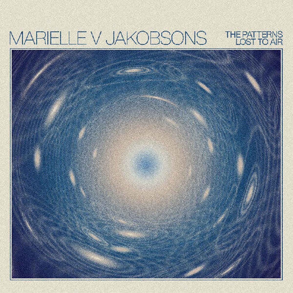 Marielle V Jakobsons: The Patterns Lost to Air - VINYL LP