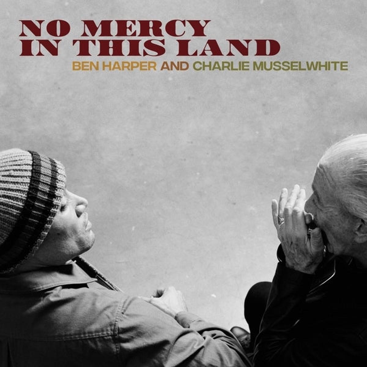 Ben & Charlie Musselwhite Harper - No Mercy In This Land (LP)