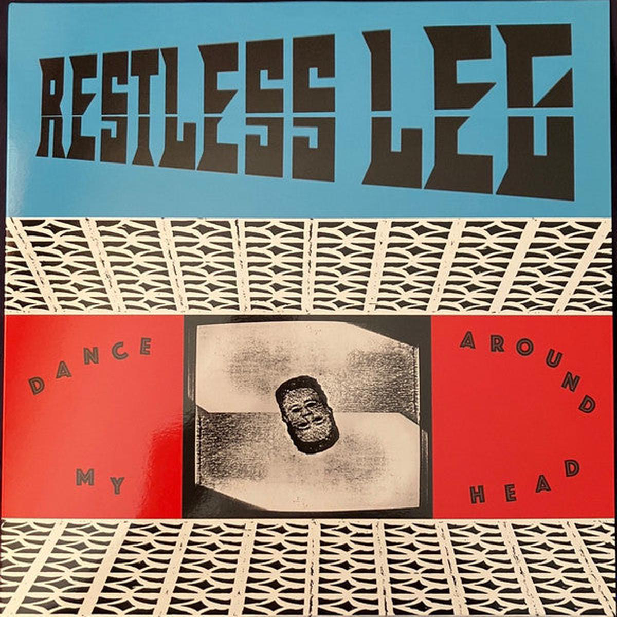 RESTLESS LEG 8211 DANCE AROUND MY HEAD 8211 LP