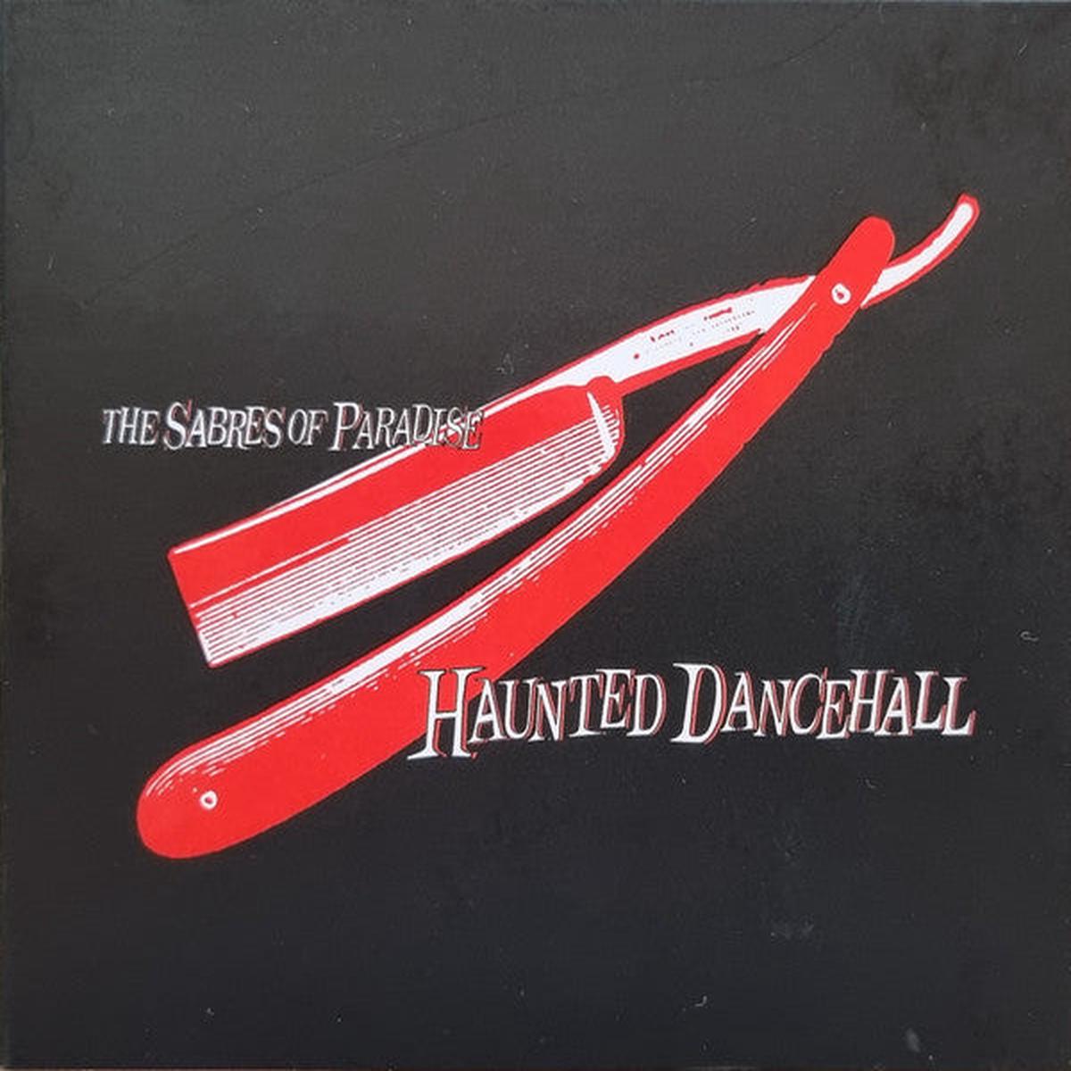 SABRES OF PARADISE - HAUNTED DANCEHALL : 2025 REMASTER (2LP) - LP