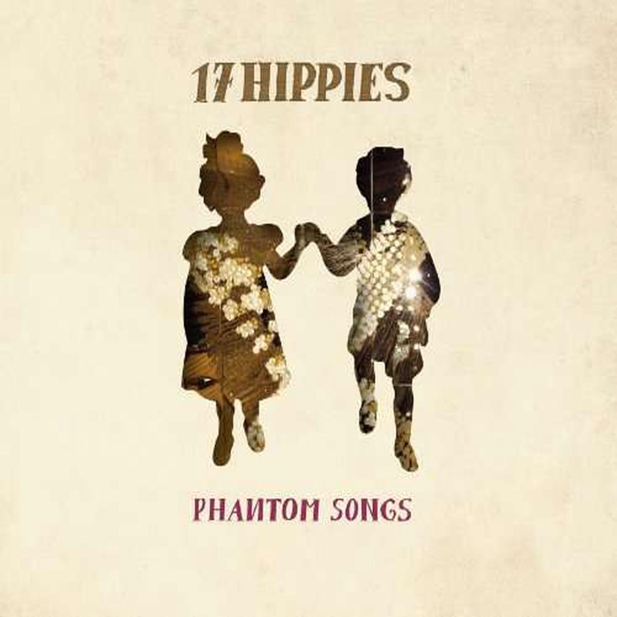 17 Hippies - Phantom Songs (LP)