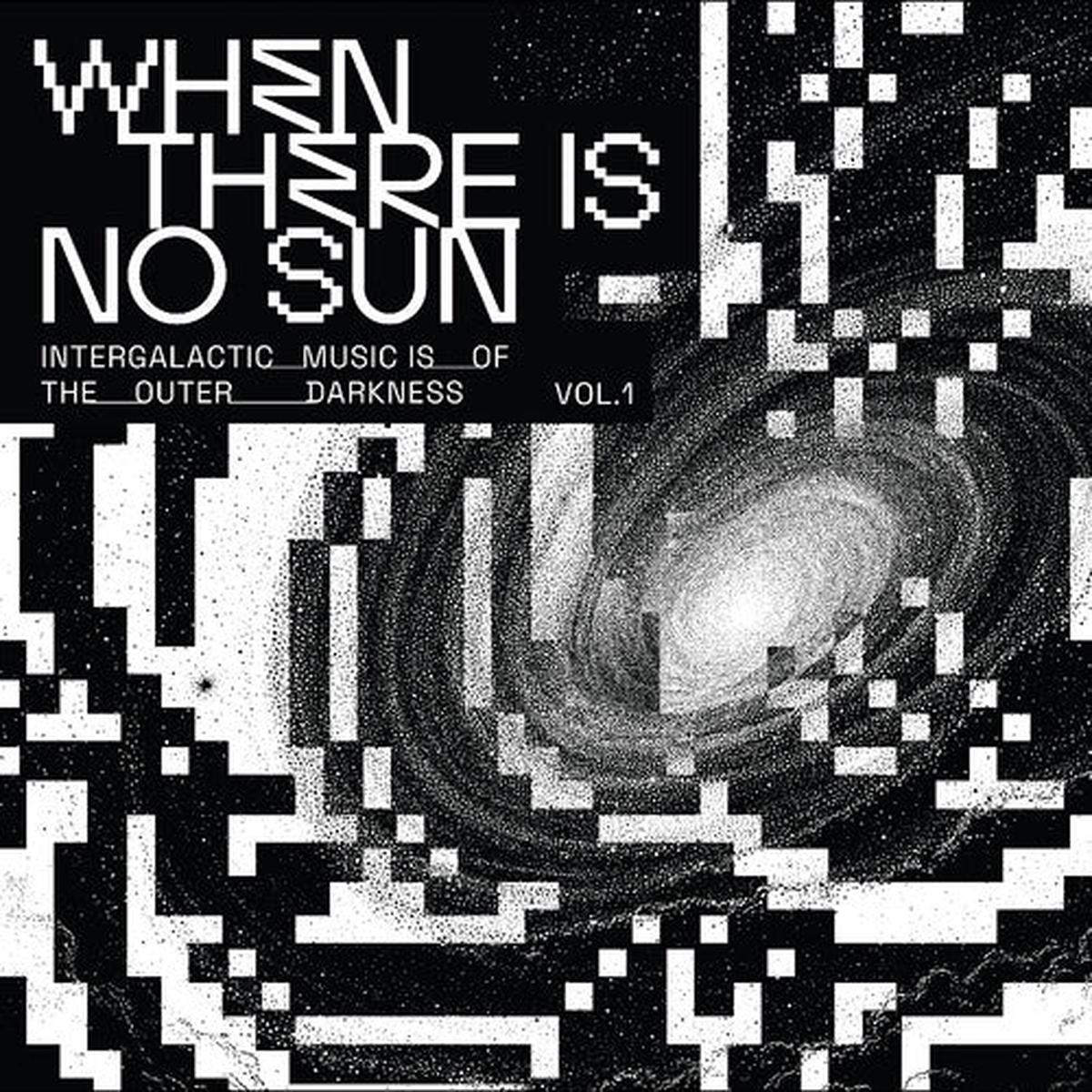 Various Artists: When There Is No Sun Vol. 1 - VINYL LP